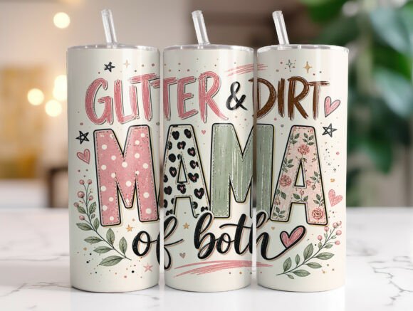 Glitter Dirt Mama Quote Floral Tumbler